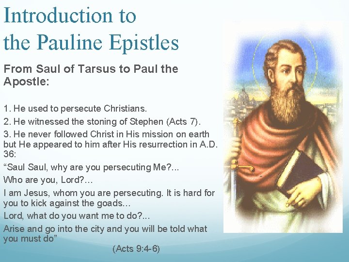 Introduction to the Pauline Epistles From Saul of Tarsus to Paul the Apostle: 1.