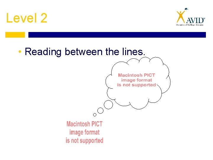 Level 2 • Reading between the lines. 