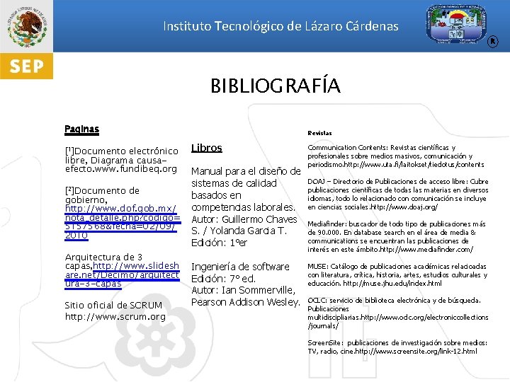 Instituto Tecnológico de Lázaro Cárdenas R BIBLIOGRAFÍA Paginas [1]Documento electrónico libre, Diagrama causaefecto. www.