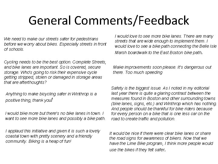 General Comments/Feedback We need to make our streets safer for pedestrians before we worry