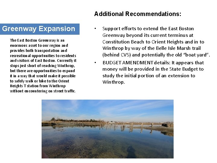 Additional Recommendations: Greenway Expansion The East Boston Greenway is an enormous asset to our