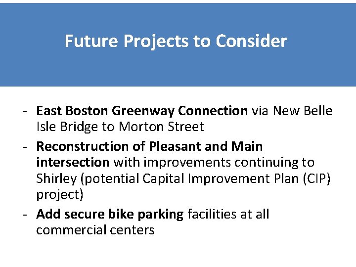 Future Projects to Consider - East Boston Greenway Connection via New Belle Isle Bridge