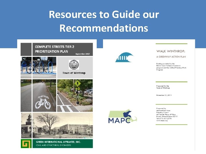 Resources to Guide our Recommendations 