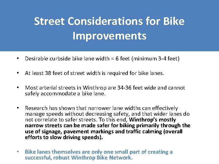 Street Considerations for Bike Improvements • Desirable curbside bike lane width = 6 feet