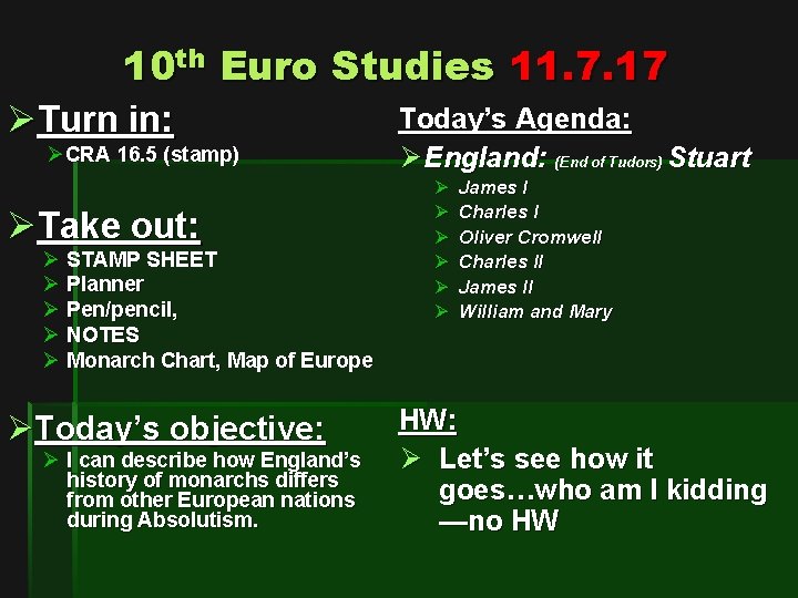 10 th Euro Studies 11. 7. 17 ØTurn in: ØCRA 16. 5 (stamp) ØTake