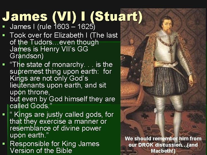 James (VI) I (Stuart) § James I (rule 1603 – 1625) § Took over