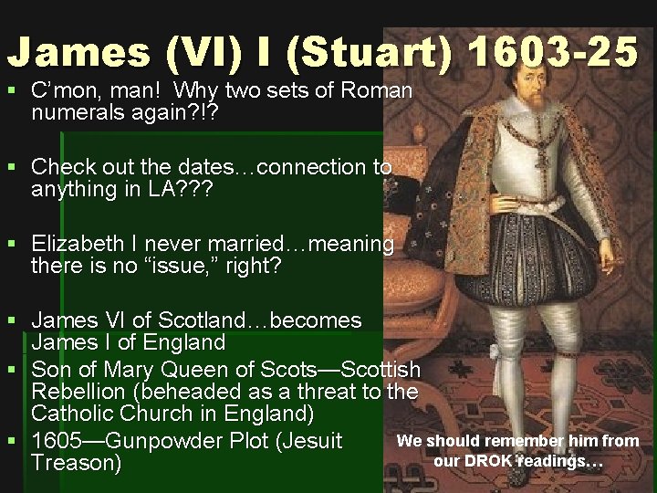 James (VI) I (Stuart) 1603 -25 § C’mon, man! Why two sets of Roman