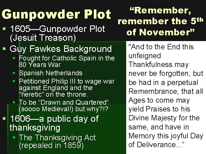 Gunpowder Plot § 1605—Gunpowder Plot (Jesuit Treason) § Guy Fawkes Background § Fought for
