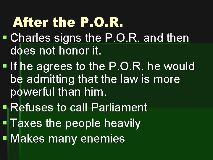 After the P. O. R. § Charles signs the P. O. R. and then