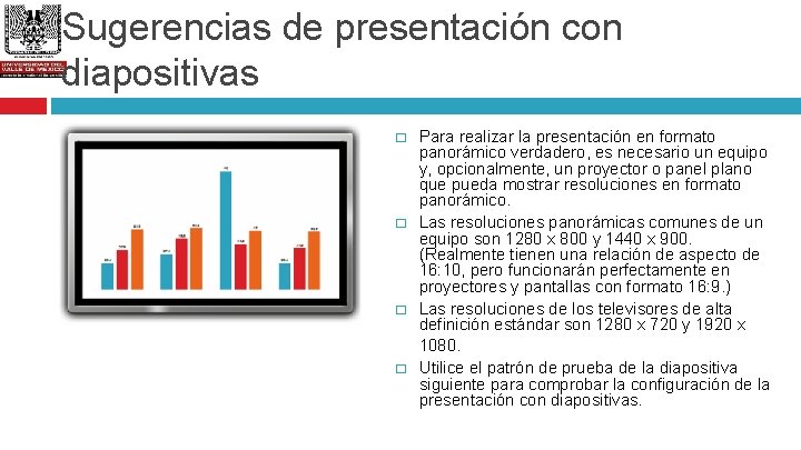 Sugerencias de presentación con diapositivas � � Para realizar la presentación en formato panorámico
