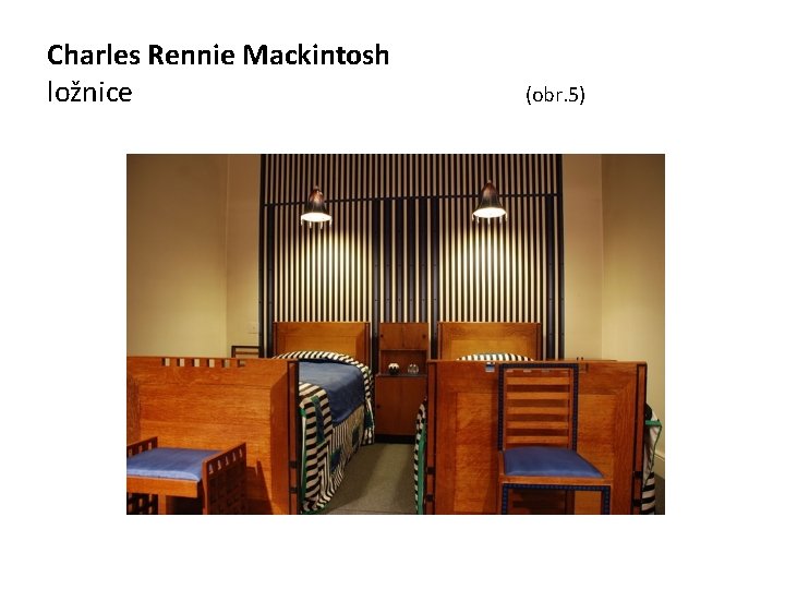 Charles Rennie Mackintosh ložnice (obr. 5) 