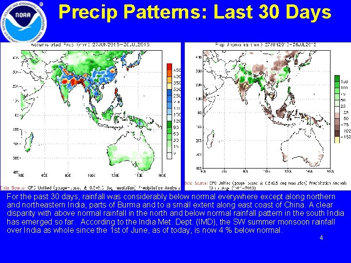 Precip Patterns: Last 30 Days For the past 30 days, rainfall was considerably below