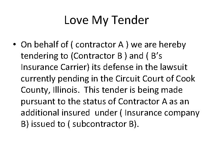 Love My Tender • On behalf of ( contractor A ) we are hereby