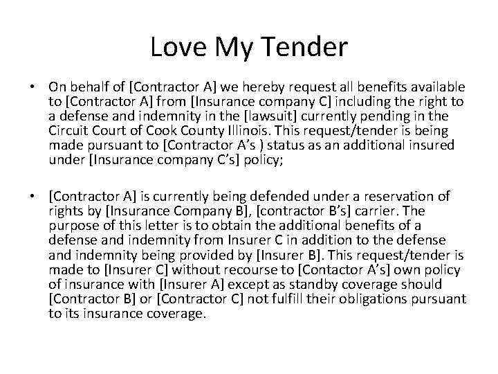 Love My Tender • On behalf of [Contractor A] we hereby request all benefits