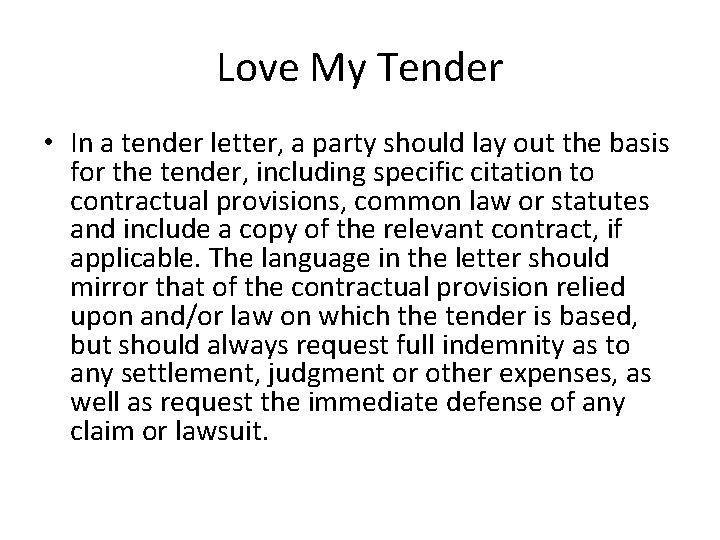 Love My Tender • In a tender letter, a party should lay out the