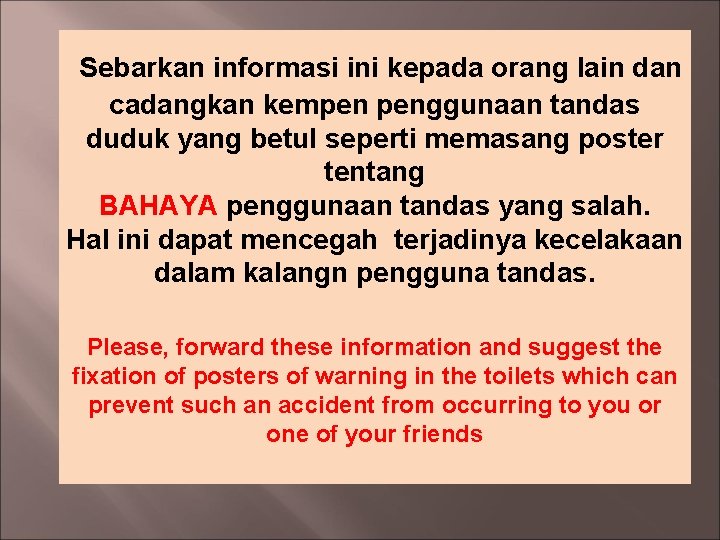 Sebarkan informasi ini kepada orang lain dan cadangkan kempen penggunaan tandas duduk yang betul