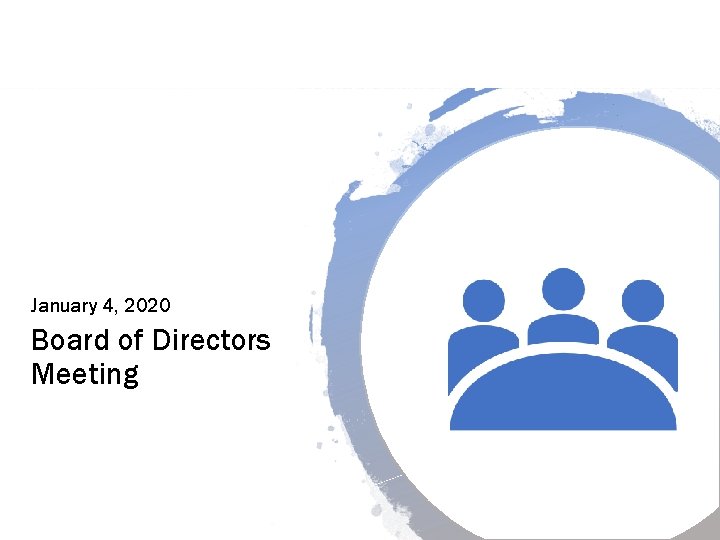 January 4, 2020 Board of Directors Meeting 