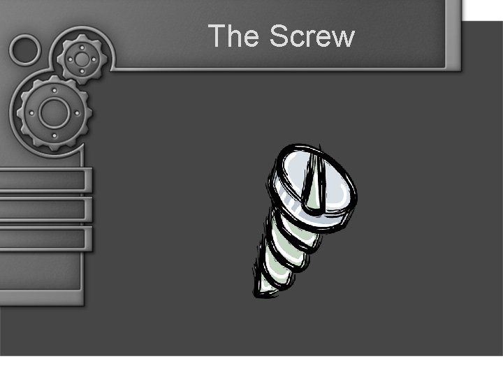 The Screw 