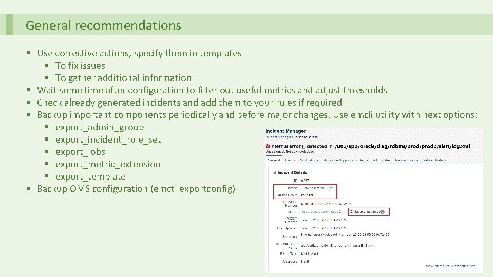 General recommendations § Use corrective actions, specify them in templates § To fix issues