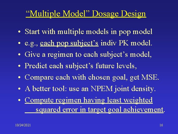 “Multiple Model” Dosage Design • • Start with multiple models in pop model e.