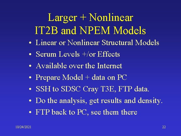 Larger + Nonlinear IT 2 B and NPEM Models • • 10/24/2021 Linear or