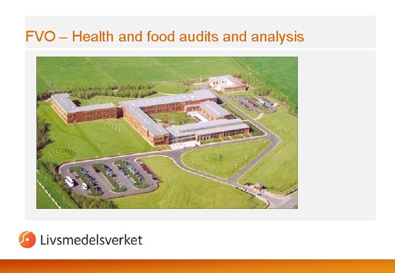 FVO – Health and food audits and analysis FVO – Health and food audits and analysis