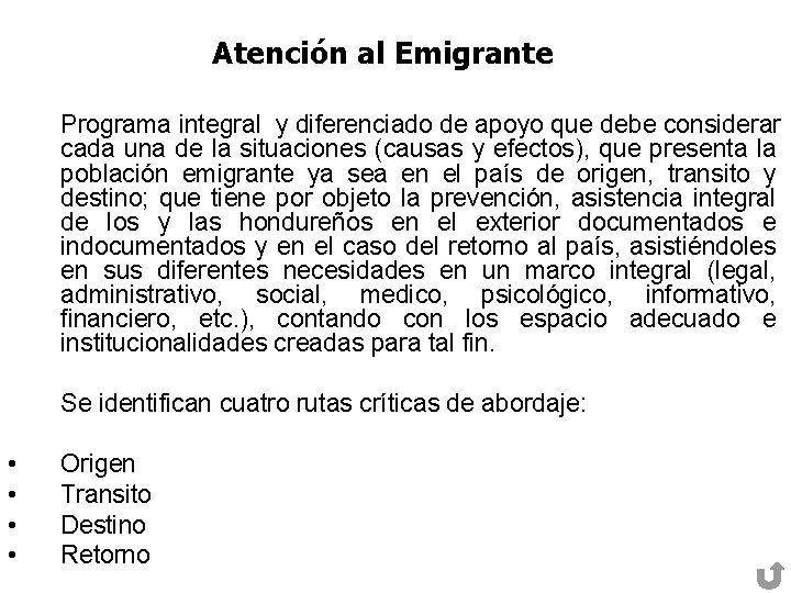 Atención al Emigrante Programa integral y diferenciado de apoyo que debe considerar cada una