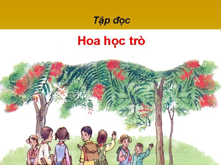 Tập đọc Hoa học trò 