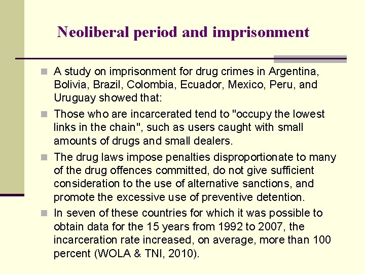 Neoliberal period and imprisonment n A study on imprisonment for drug crimes in Argentina,