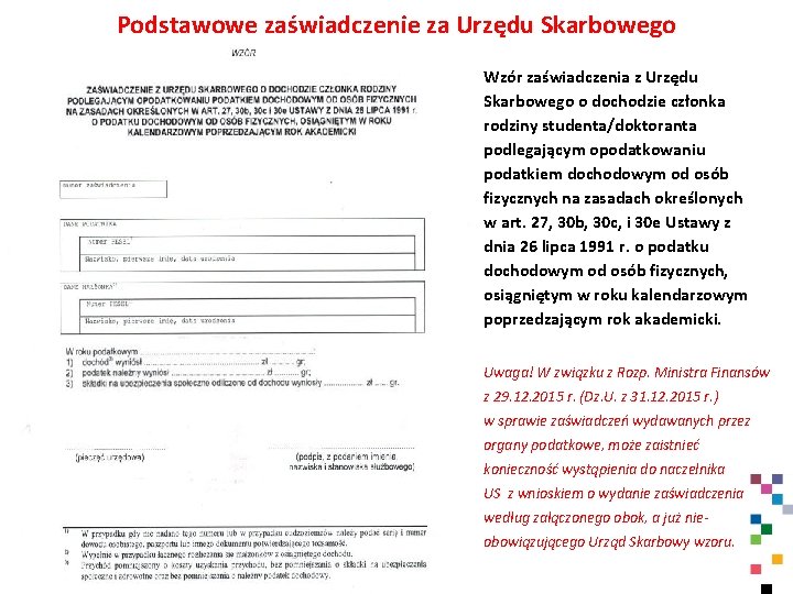 Podstawowe zaświadczenie za Urzędu Skarbowego Wzór zaświadczenia z Urzędu Skarbowego o dochodzie członka rodziny