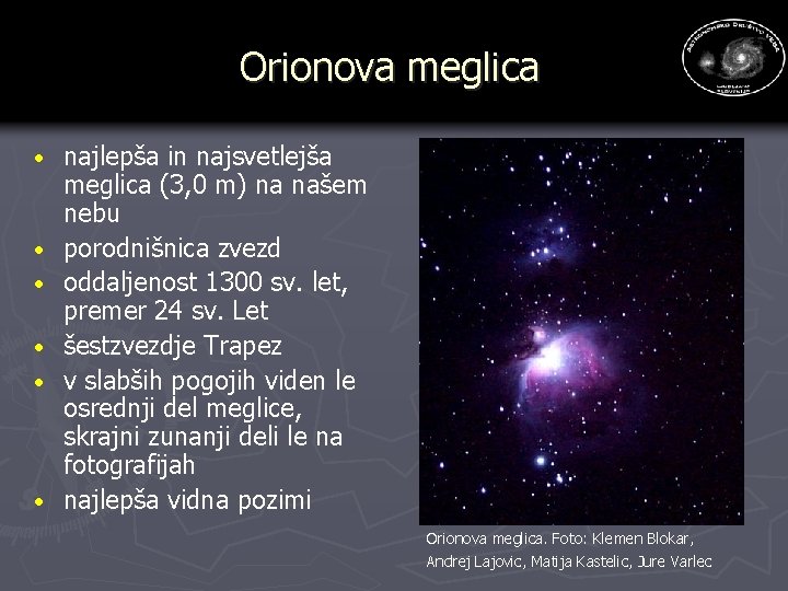 Orionova meglica · · · najlepša in najsvetlejša meglica (3, 0 m) na našem