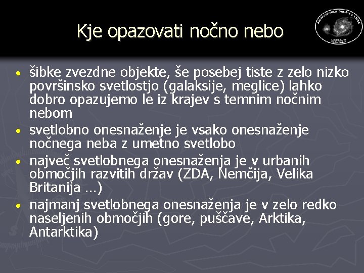 Kje opazovati nočno nebo šibke zvezdne objekte, še posebej tiste z zelo nizko površinsko