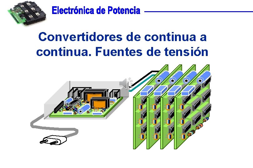 Convertidores de continua a continua. Fuentes de tensión 