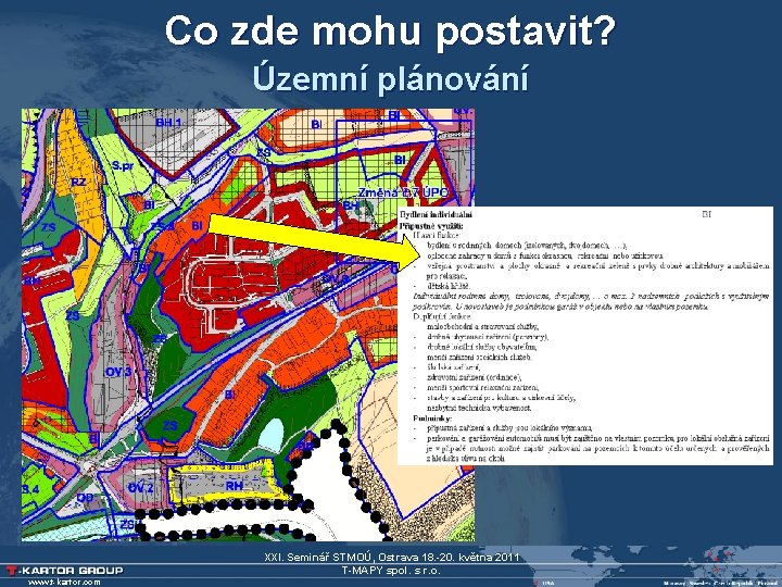 Co zde mohu postavit? Územní plánování XXI. Seminář STMOÚ, Ostrava 18. -20. května 2011