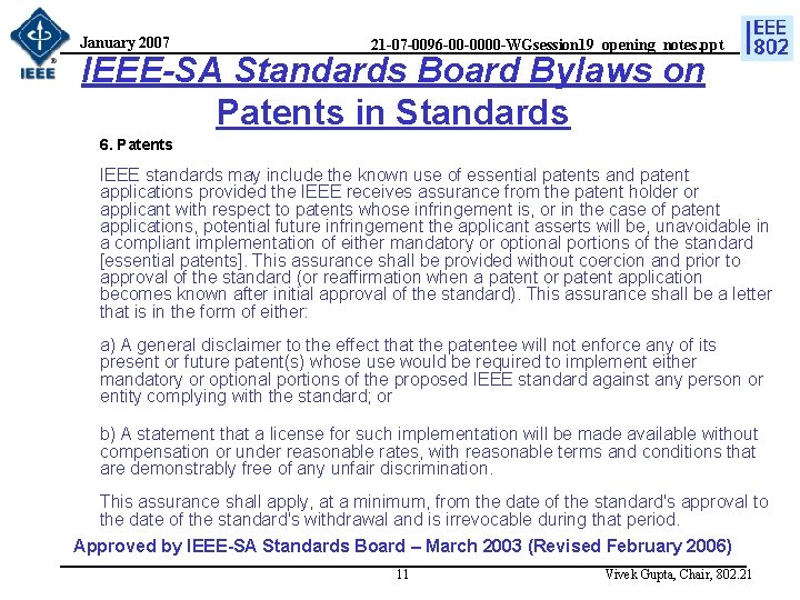 January 2007 21 -07 -0096 -00 -0000 -WGsession 19_opening_notes. ppt IEEE-SA Standards Board Bylaws