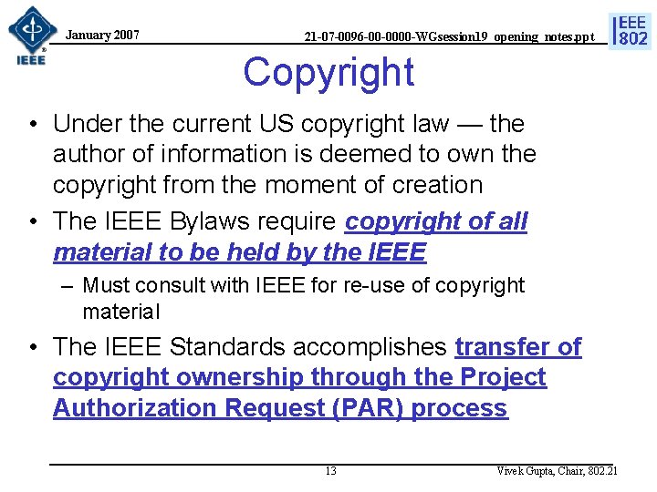 January 2007 21 -07 -0096 -00 -0000 -WGsession 19_opening_notes. ppt Copyright • Under the