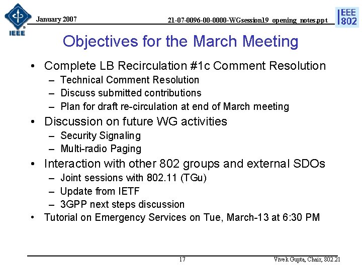 January 2007 21 -07 -0096 -00 -0000 -WGsession 19_opening_notes. ppt Objectives for the March