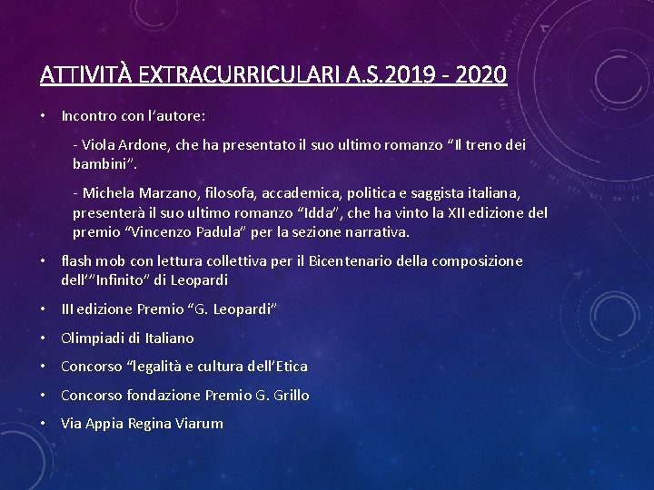 ATTIVITÀ EXTRACURRICULARI A. S. 2019 - 2020 • Incontro con l’autore: Viola Ardone, che