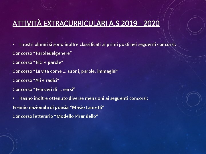 ATTIVITÀ EXTRACURRICULARI A. S. 2019 - 2020 • I nostri alunni si sono inoltre