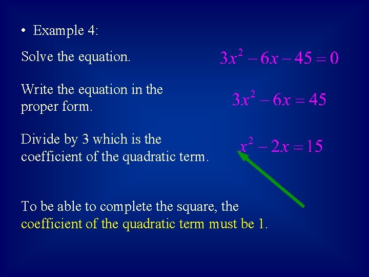  • Example 4: Solve the equation. Write the equation in the proper form.