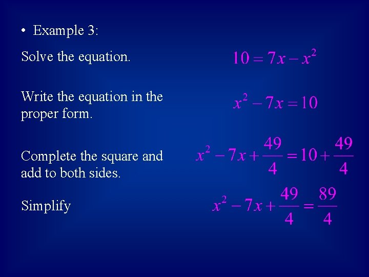  • Example 3: Solve the equation. Write the equation in the proper form.