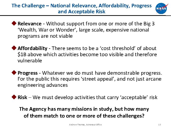 The Challenge – National Relevance, Affordability, Progress and Acceptable Risk u Relevance - Without