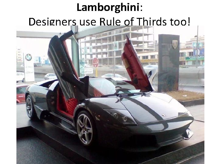Lamborghini: Designers use Rule of Thirds too! 