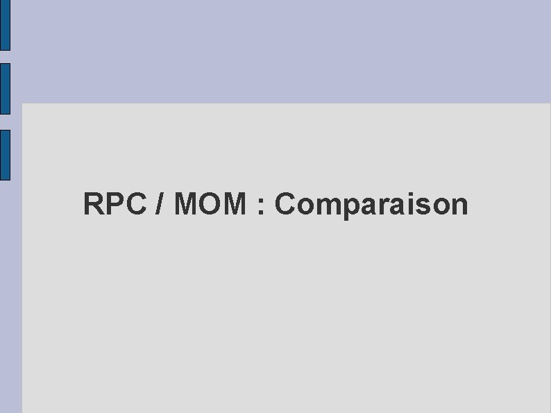 RPC / MOM : Comparaison 
