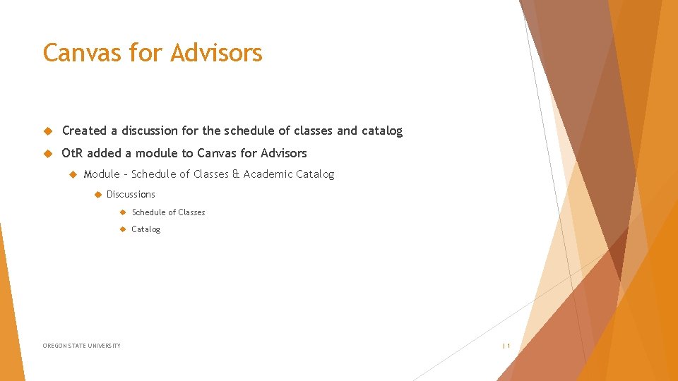 Canvas for Advisors Created a discussion for the schedule of classes and catalog Ot.