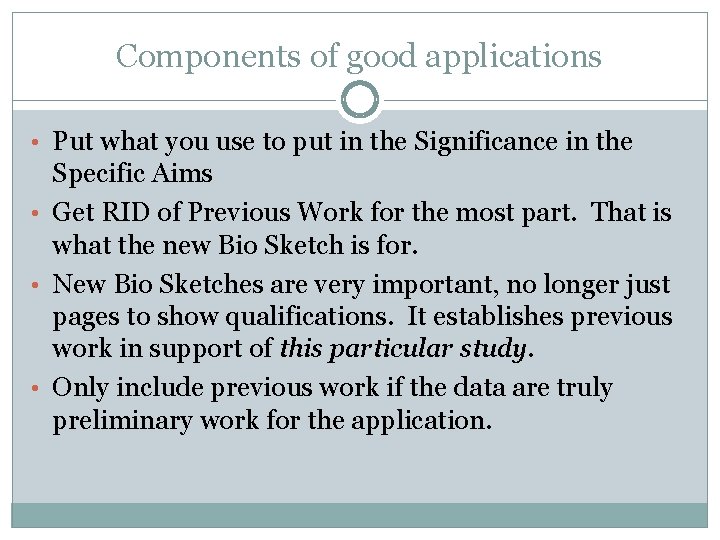 Components of good applications • Put what you use to put in the Significance