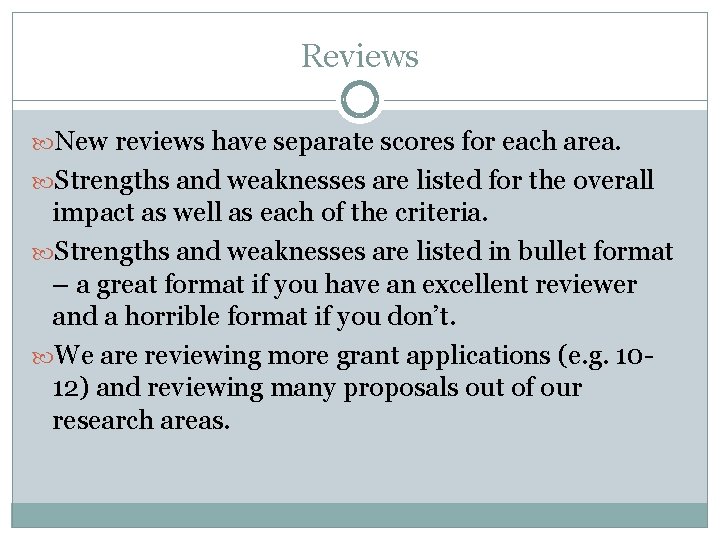 Reviews New reviews have separate scores for each area. Strengths and weaknesses are listed