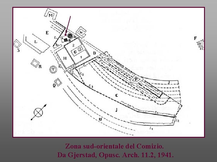 Zona sud-orientale del Comizio. Da Gjerstad, Opusc. Arch. 11. 2, 1941. 