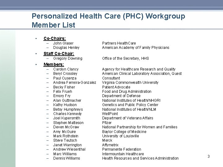 Personalized Health Care (PHC) Workgroup Member List • Co-Chairs: – – • Partners Health.