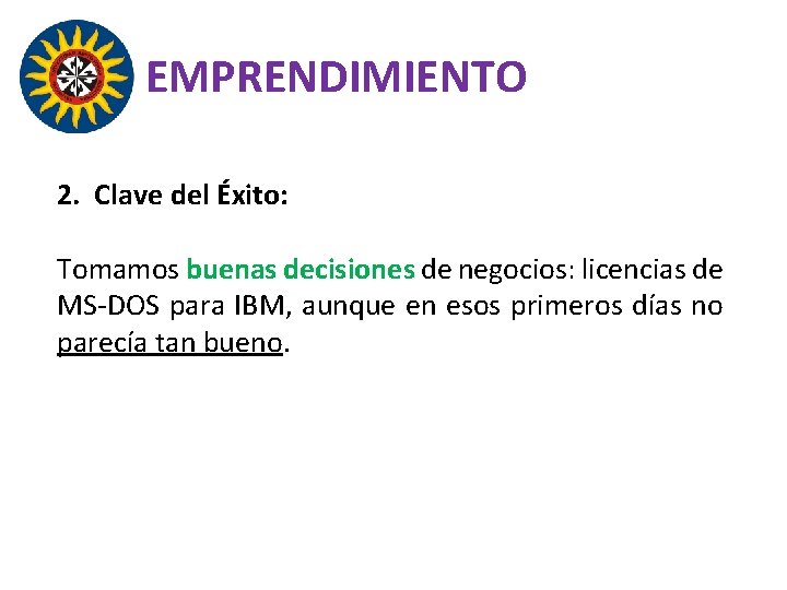 EMPRENDIMIENTO 2. Clave del Éxito: Tomamos buenas decisiones de negocios: licencias de MS-DOS para